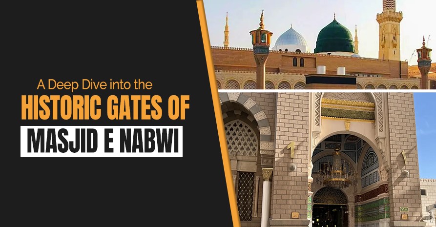 A Deep Dive into the Historic Gates of Masjid e Nabwi